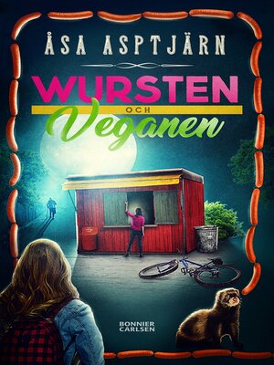 cover image of Wursten och veganen
